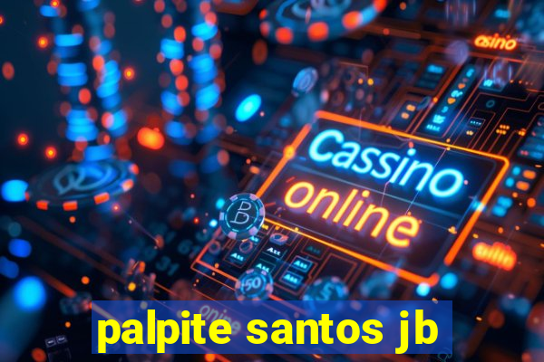 palpite santos jb